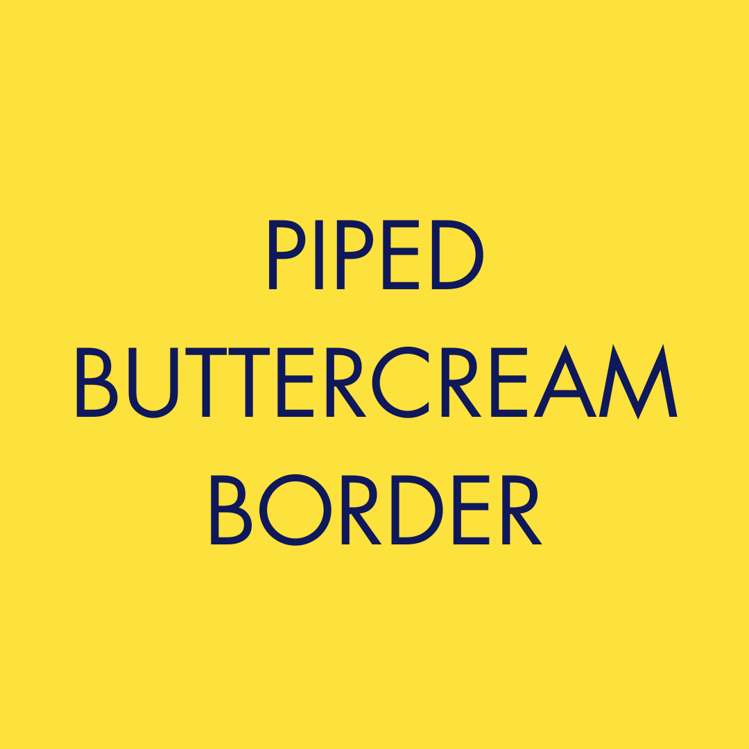 Piped Buttercream Border
